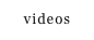 videos