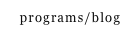 programs/blog